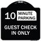 Signmission Guest Check in Choose Your Limit Minute Parking Heavy-Gauge Aluminum Sign, 18" x 18", BW-1818-23932 A-DES-BW-1818-23932 - alternate 1